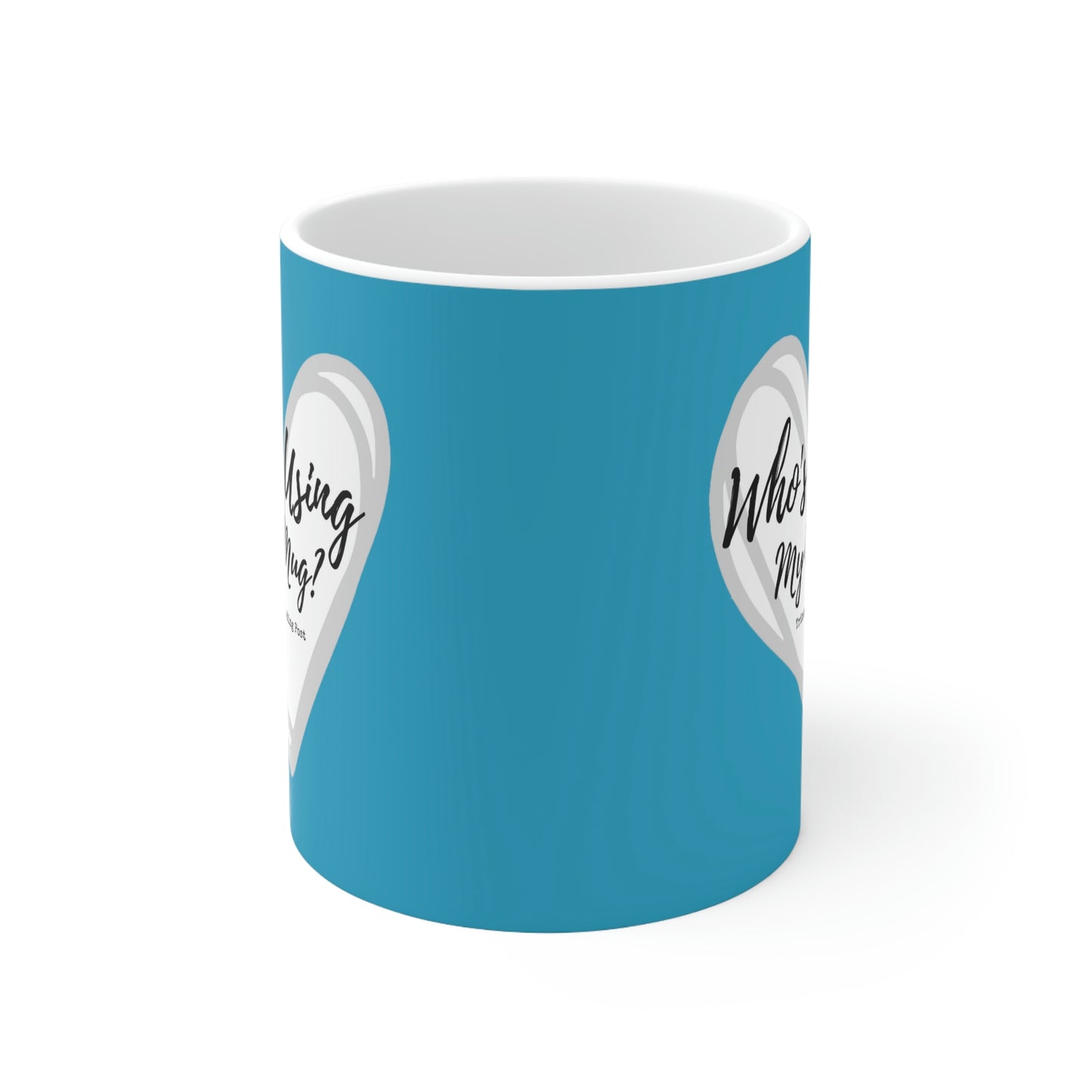 Who's Using My Mug? Brand Graphic 11oz Ceramic Mug in Turquoise